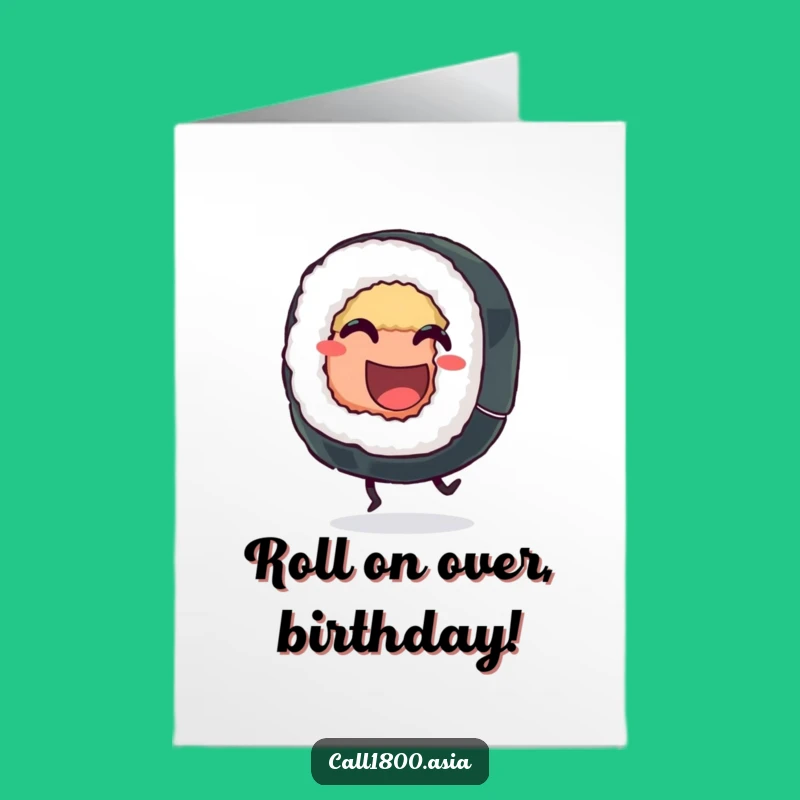 Free Printable Sushi Roll Birthday Card: Hilarious Kicking Foodie Fun Downloadable Gift